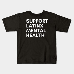 Support Latinx Mental Health Kids T-Shirt